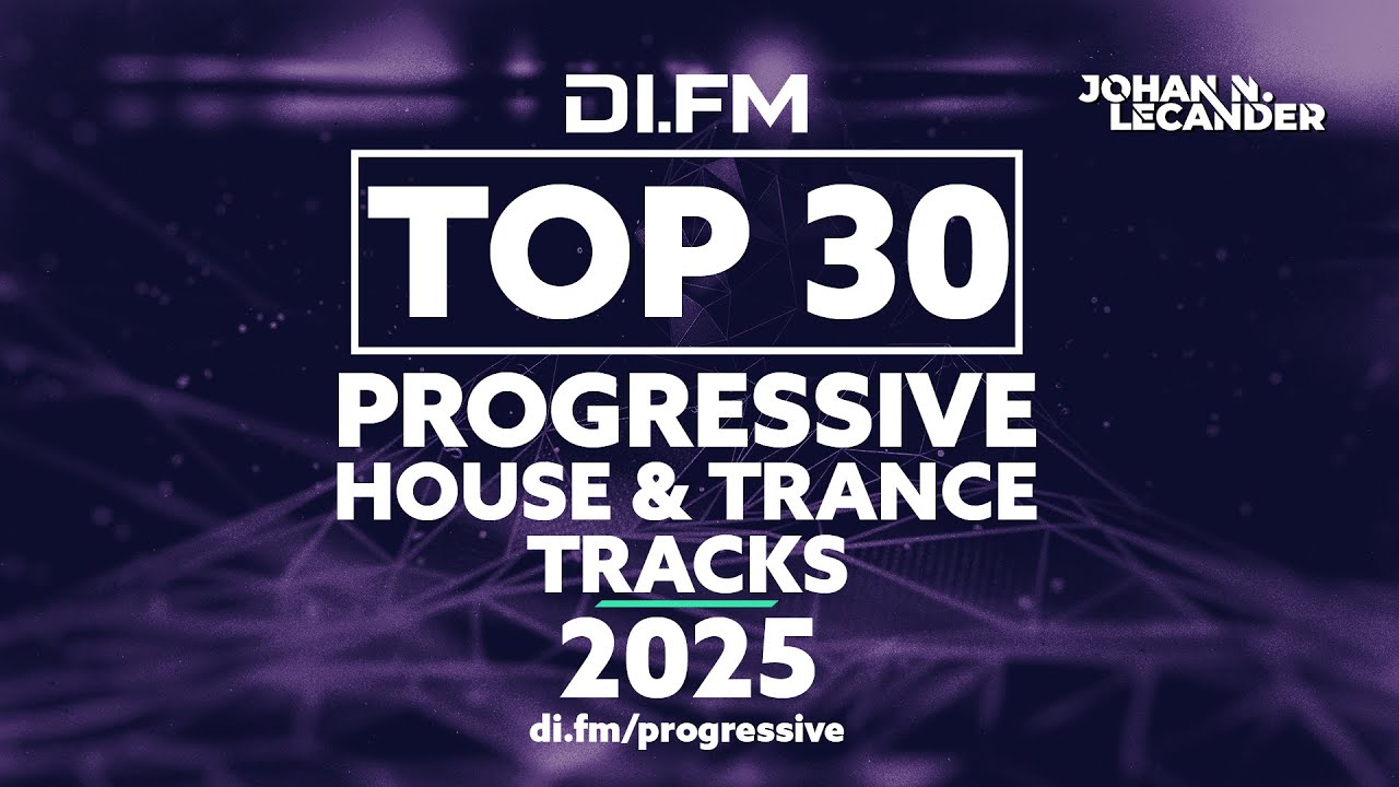 DI.FM's Top 30 Progressive House Tracks Of 2025