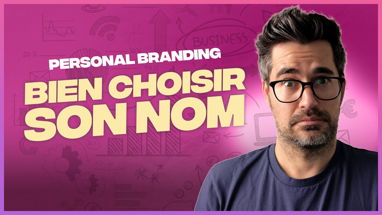 Quel nom donner à sa marque personnelle ? (Personal Branding tips)