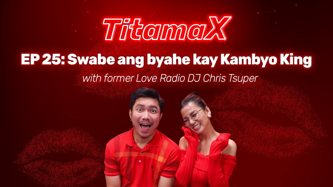 TitamaX EP #25: Swabe ang byahe kay Kambyo King