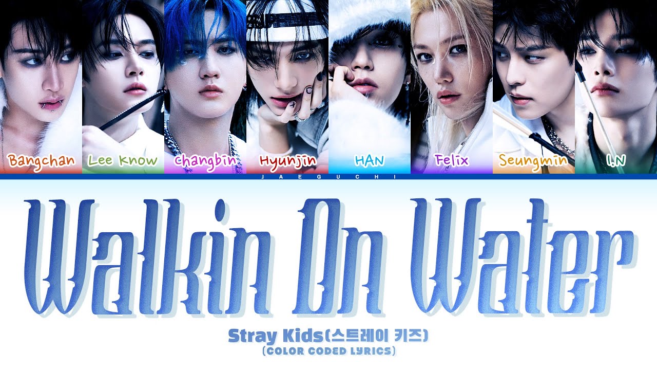 Stray Kids (스트레이 키즈) 'Walkin On Water' (Color Coded Lyrics)