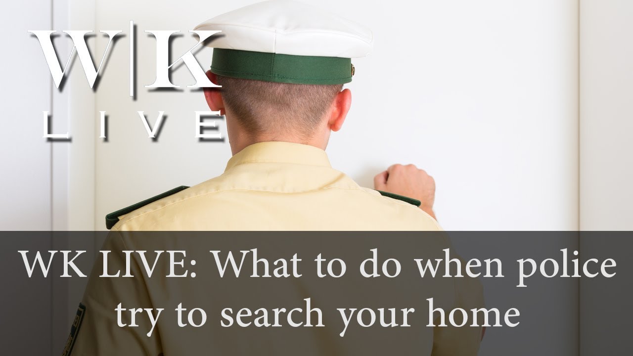 LAWYER: What to do when police want to search your home