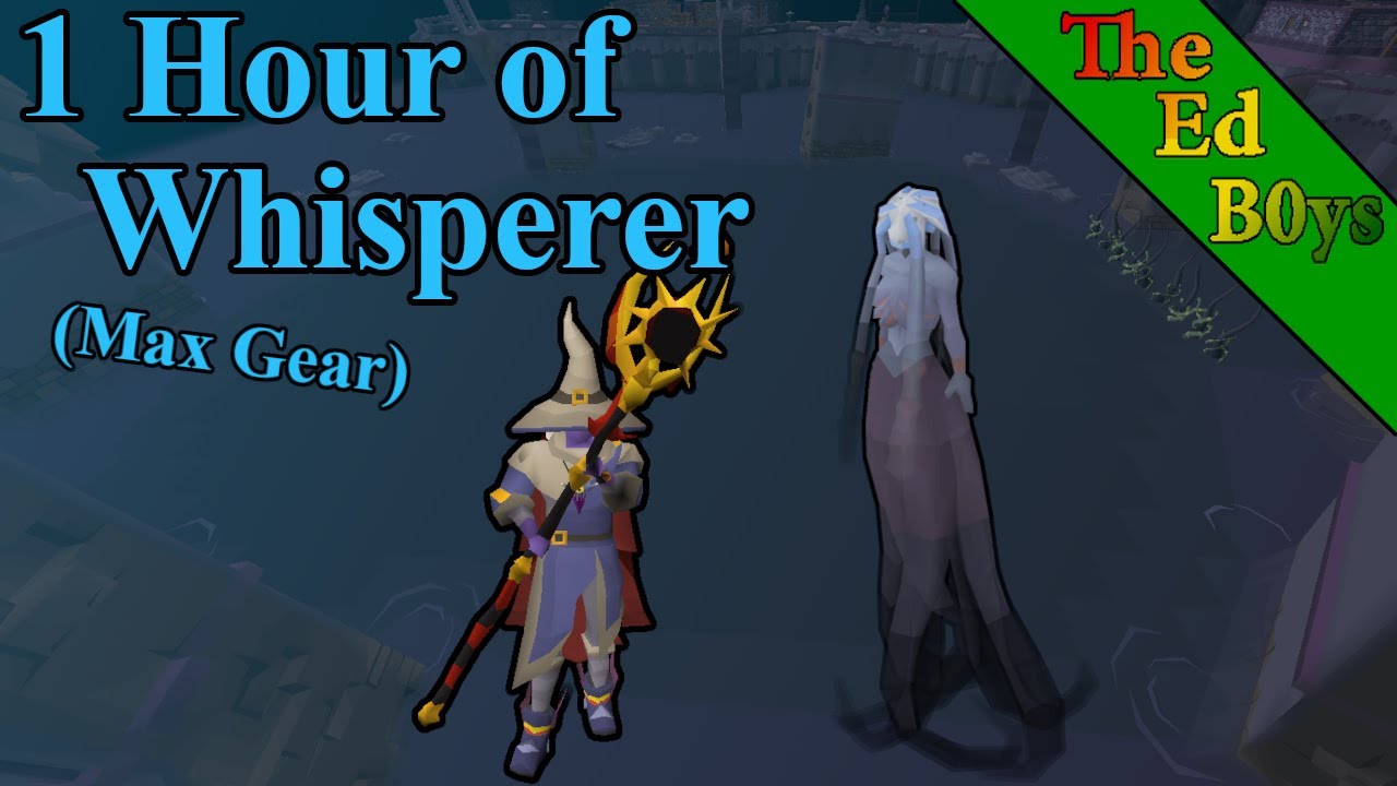 1 Hour of Whisperer Max Mage | OSRS Whisperer Example Kills