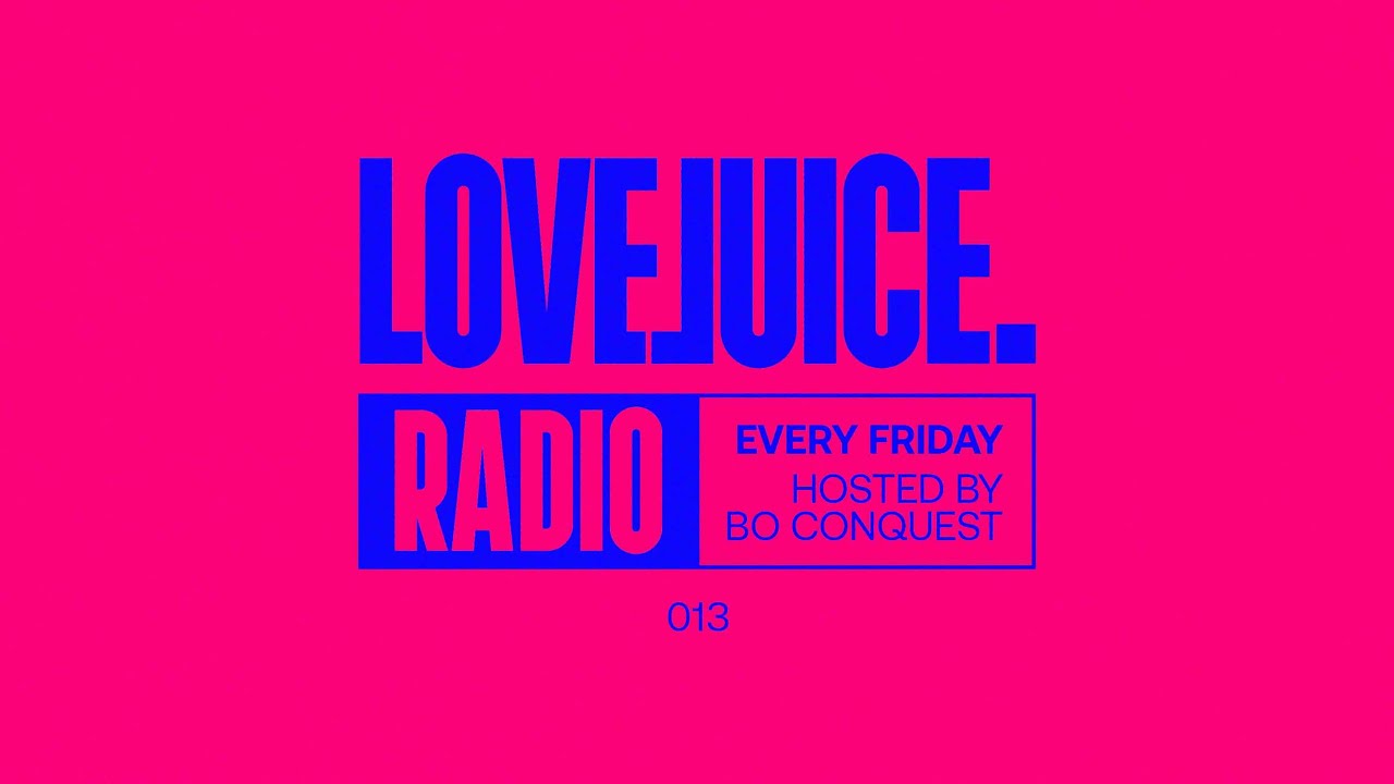 LoveJuice Radio #013