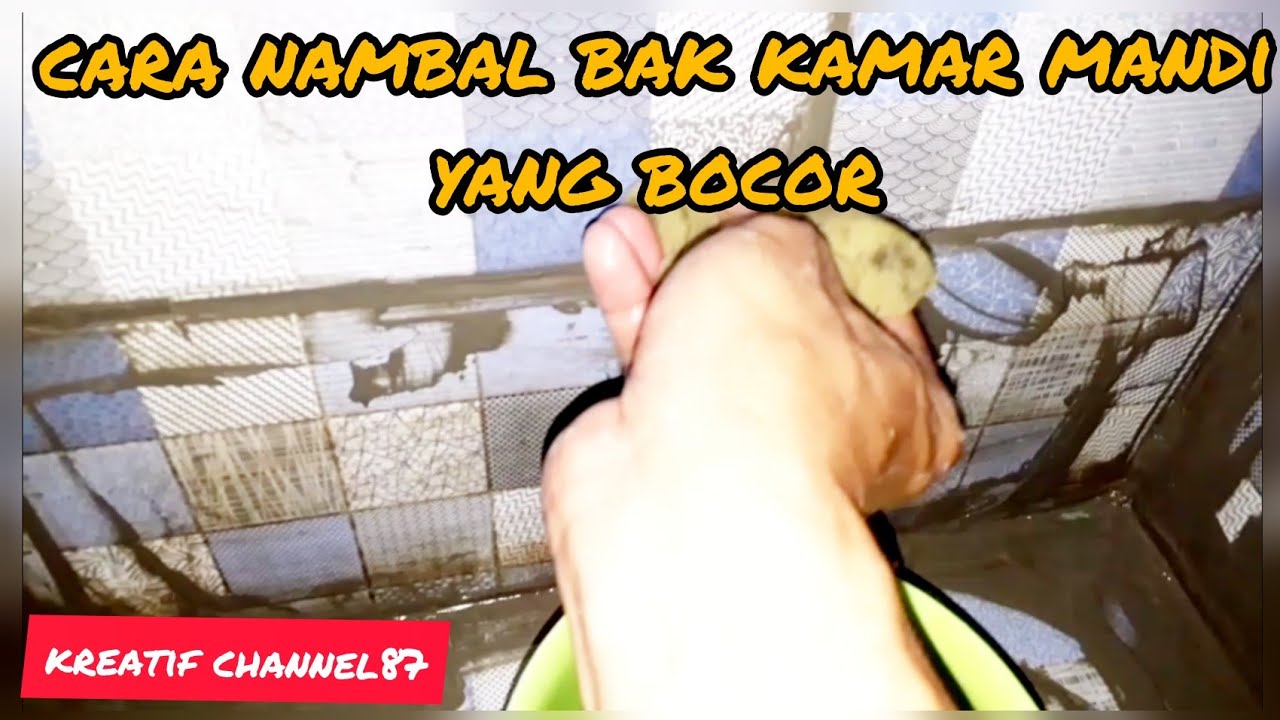 cara tambal bak mandi yg bocor || bocor kecil tapi banyak