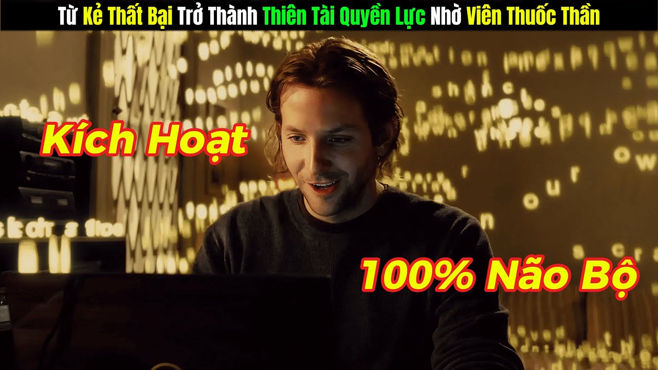 [Review Phim] Từ Kẻ Thất Bại Trở Thành Thiên Tài Quyền Lực Nhờ Viên Thuốc Kích Hoạt 100% Não Bộ