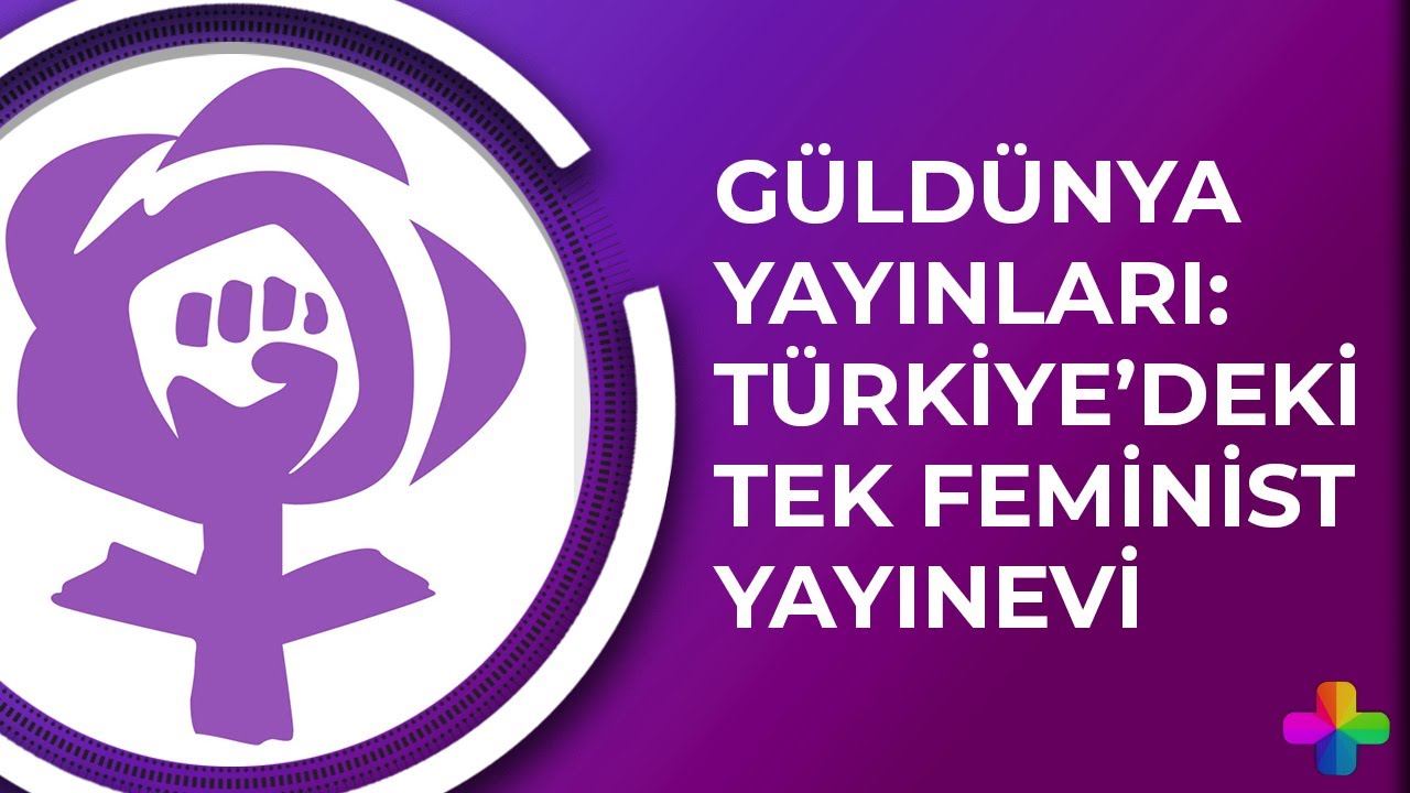 Beyhan Demir ile Mor Gündem | Güldünya Yayınları: Türkiye'deki tek feminist yayınevi