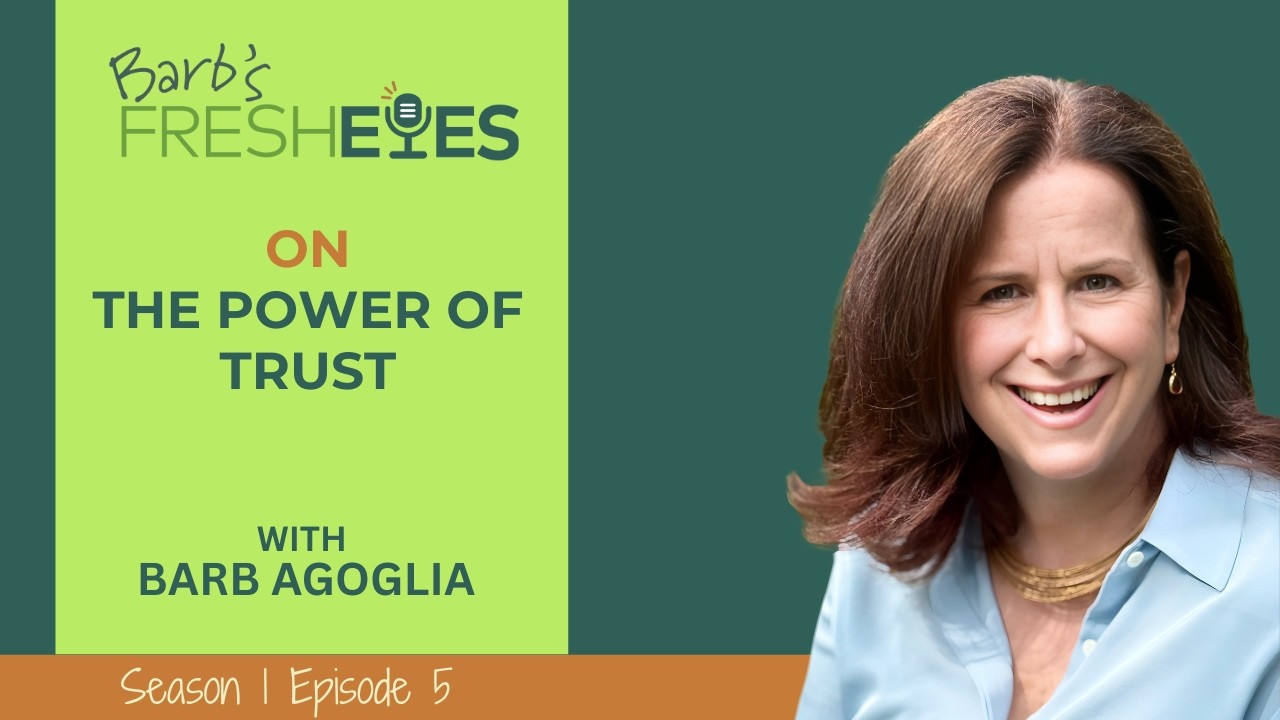 On the Power of Trust with Barb Agoglia