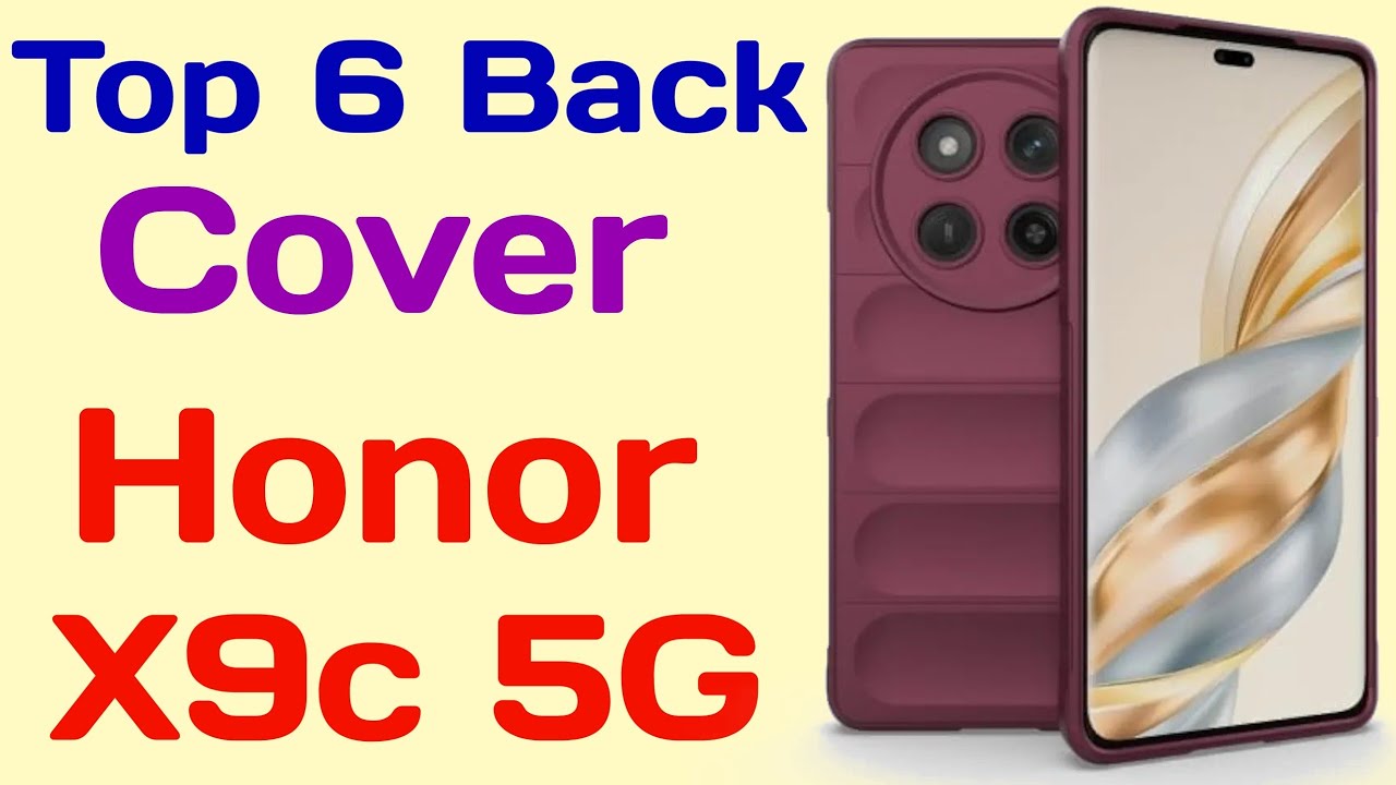 Top 6 back cover honor x9c 5g | best back cover for honor x9c 5g