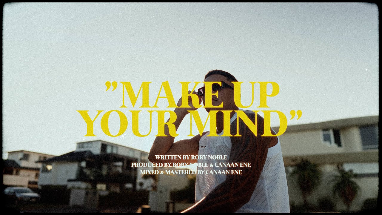 Hone, Canaan Ene - Make Up Your Mind (Official Music Video)