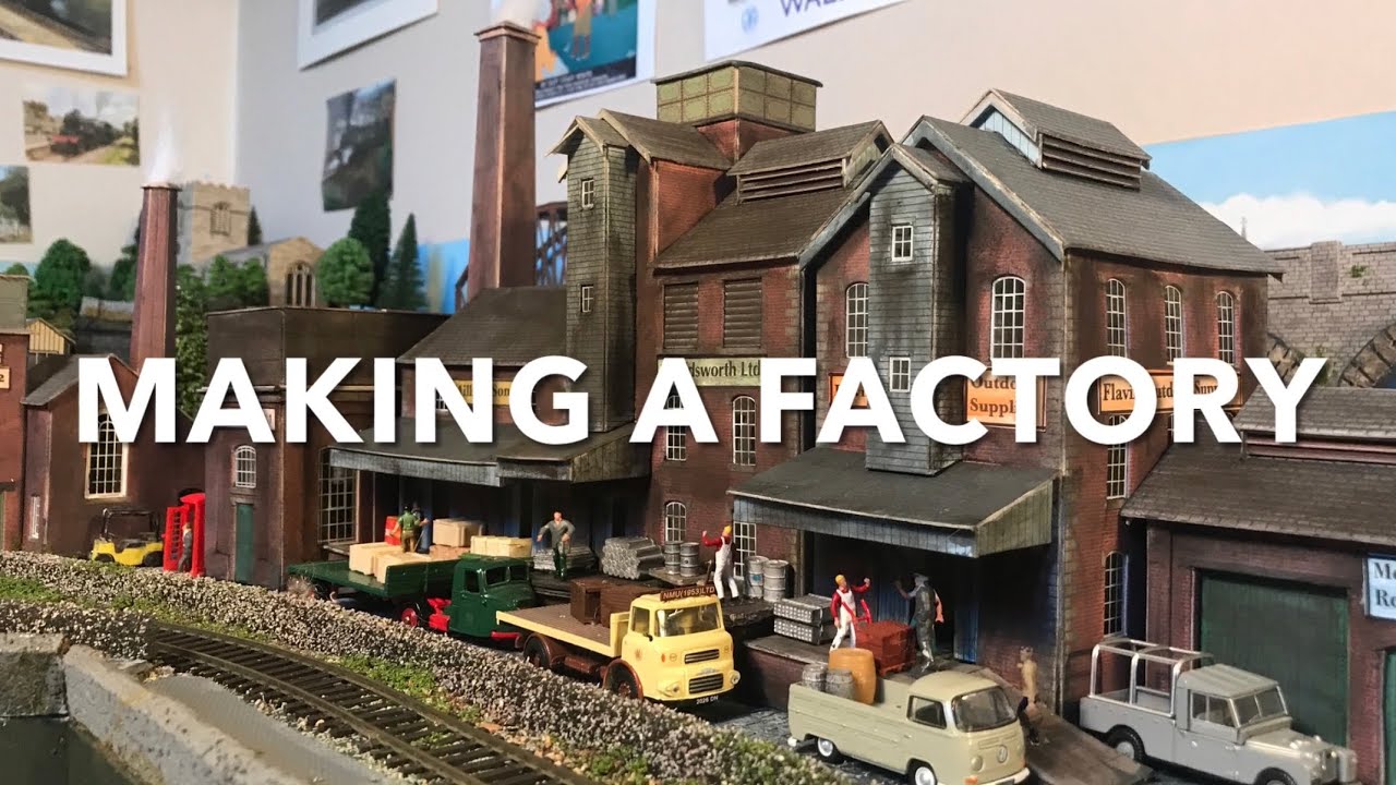 Making a Factory on a Model  Railway.  The Edge Hey & Strines Railway