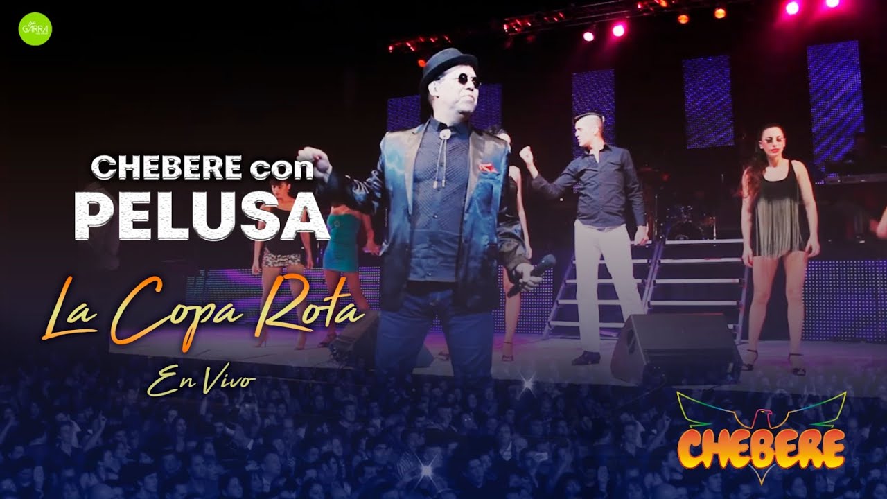 Chebere con Pelusa - La Copa Rota (En Vivo) (Video Oficial)