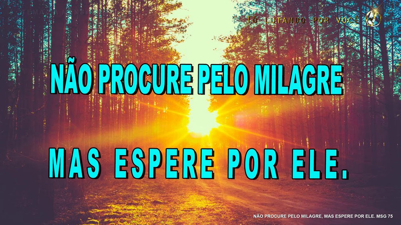 75. NÃO PROCURE PELO MILAGRE, MAS ESPERE POR ELE - Restauração de Casamentos