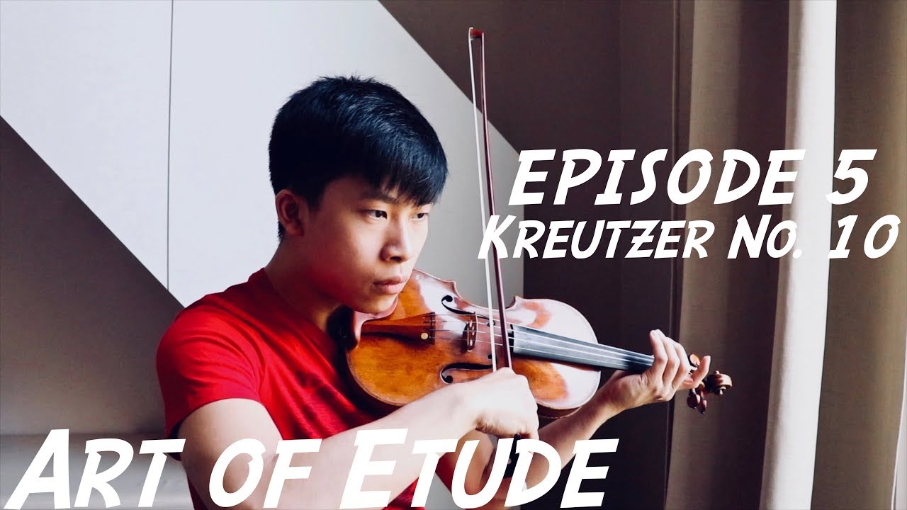 Kerson Leong's ART OF ETUDE #5 - Kreutzer Etude No. 10