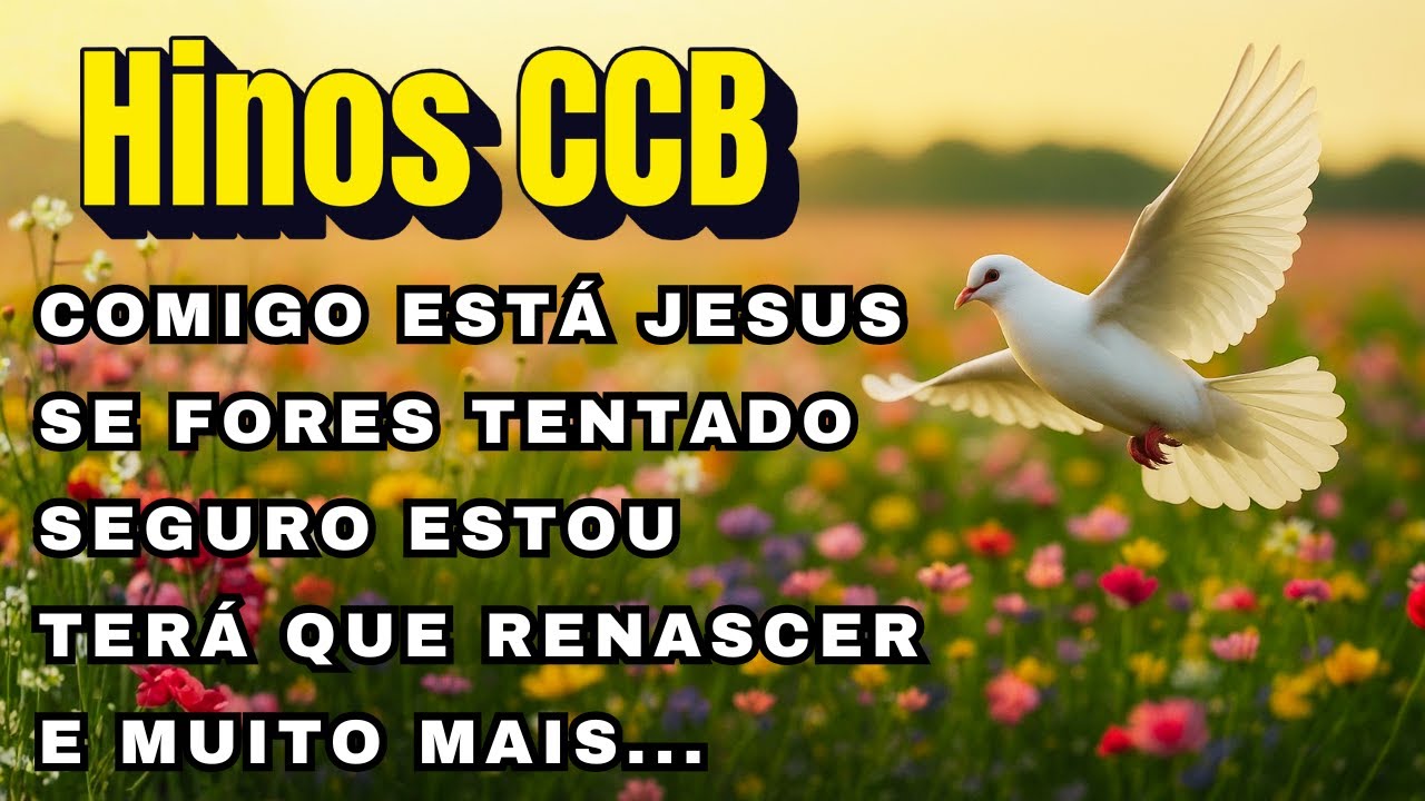 Hinos da CCB que Eu Guardo no Coração como Tesouro