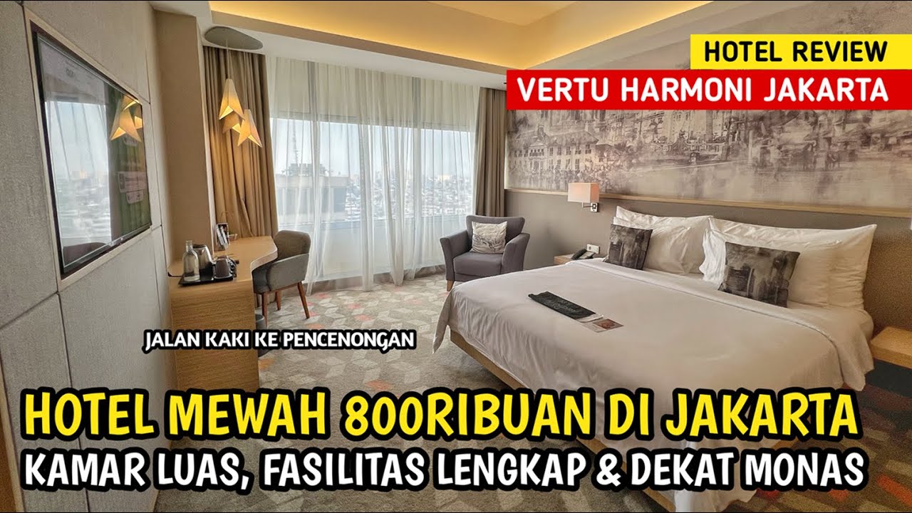 VERTU HARMONI JAKARTA, HOTEL MEWAH 800RIBUAN DI JAKARTA, DEKAT MONAS
