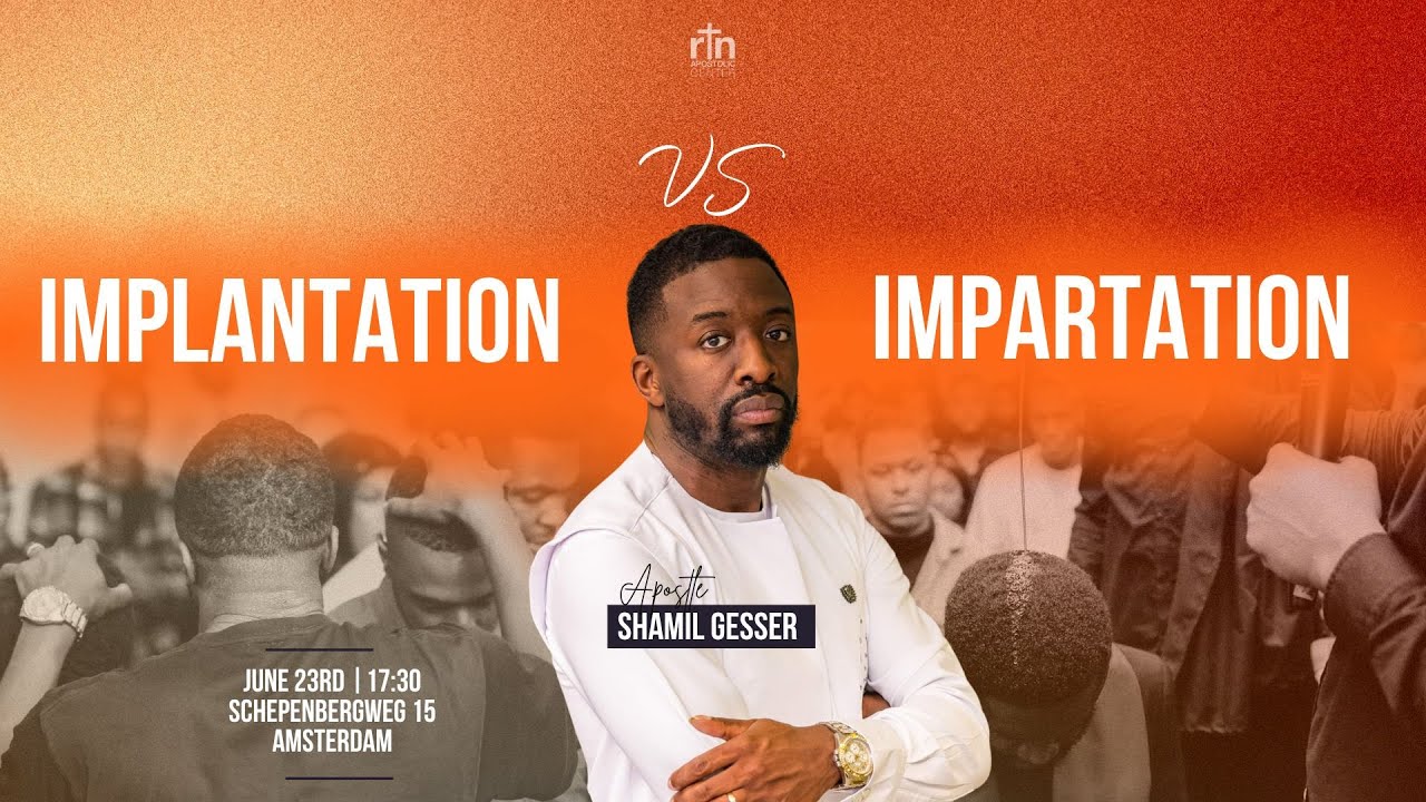 RTNAC SUNDAY SERVICE  | IMPLANTATION VS IMPARTATION w/ APOSTLE SHAMIL GESSER