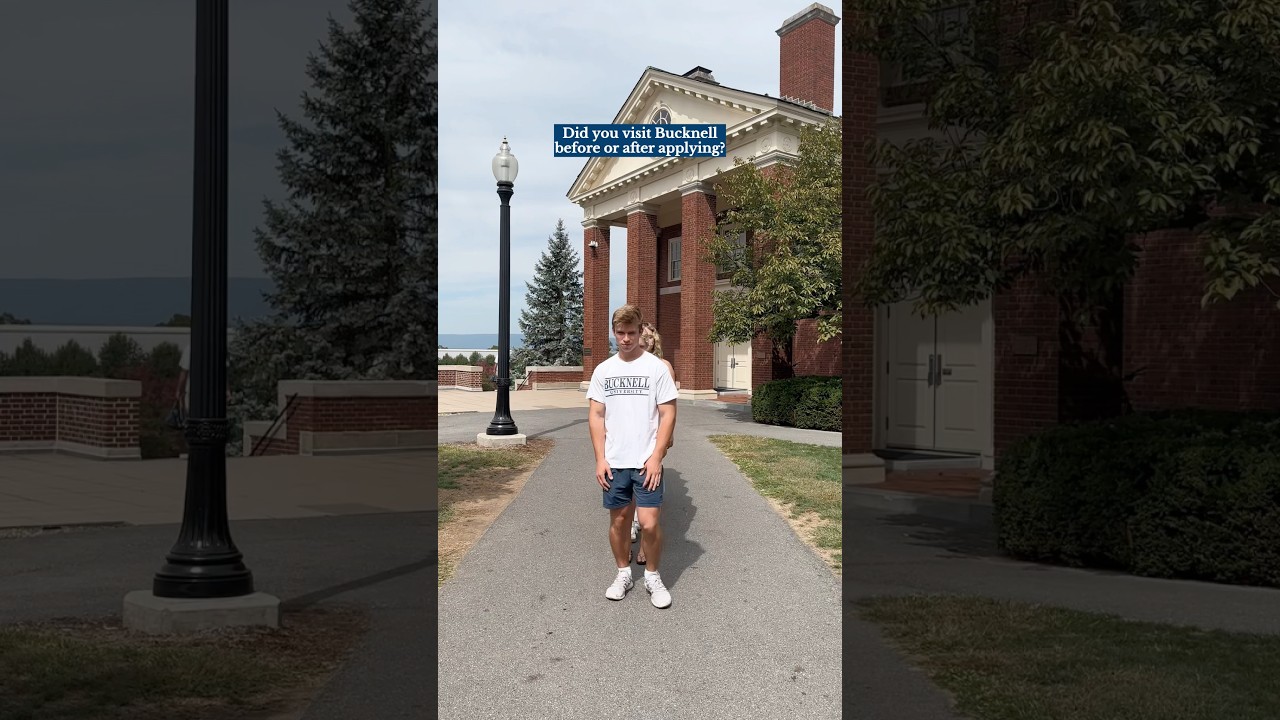 Visit Bucknell Before or After You Apply