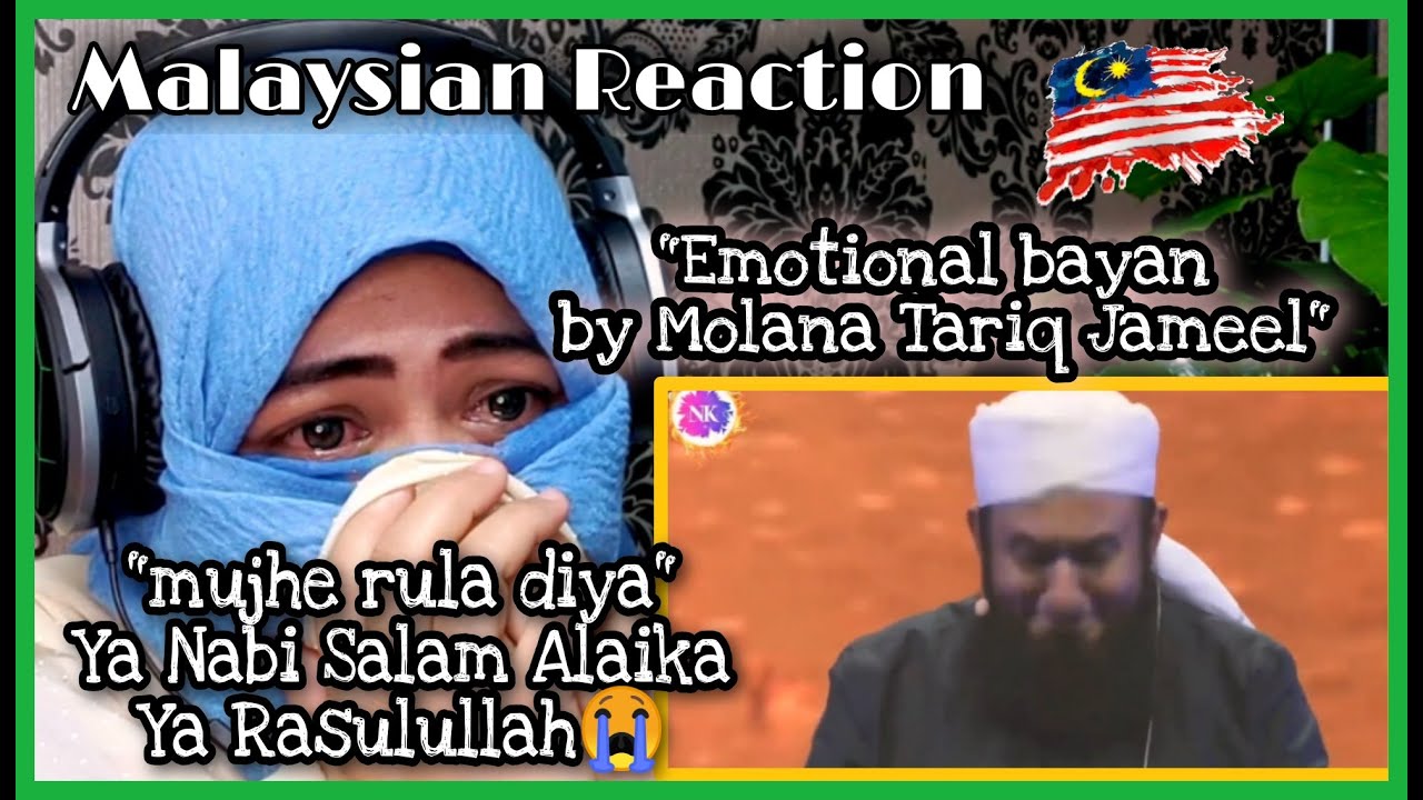 EMOTIONAL BAYAN | MOLANA TARIQ JAMEEL | MALAYSIAN REACTION