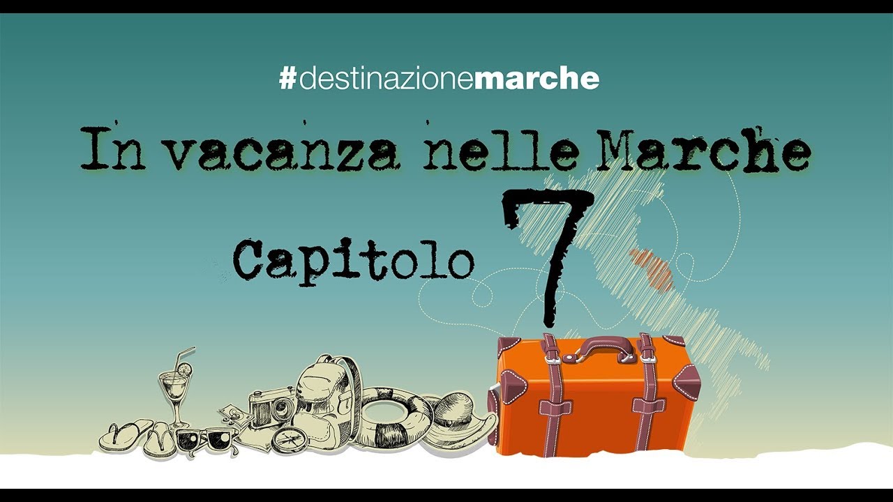 In vacanza nelle Marche - capitolo 7