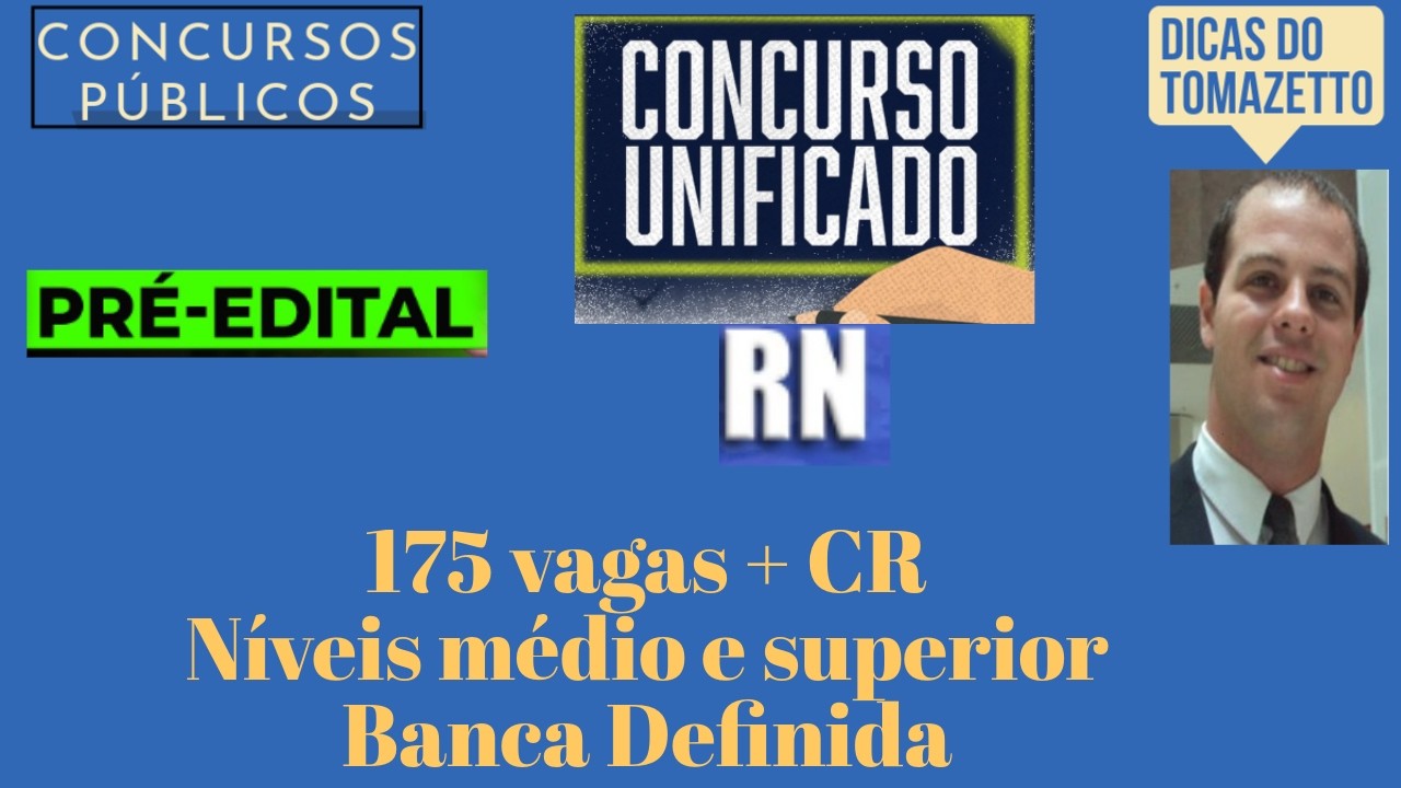 175 vagas + CR níveis médio e superior banca definida pré-edital concurso público unificado RN
