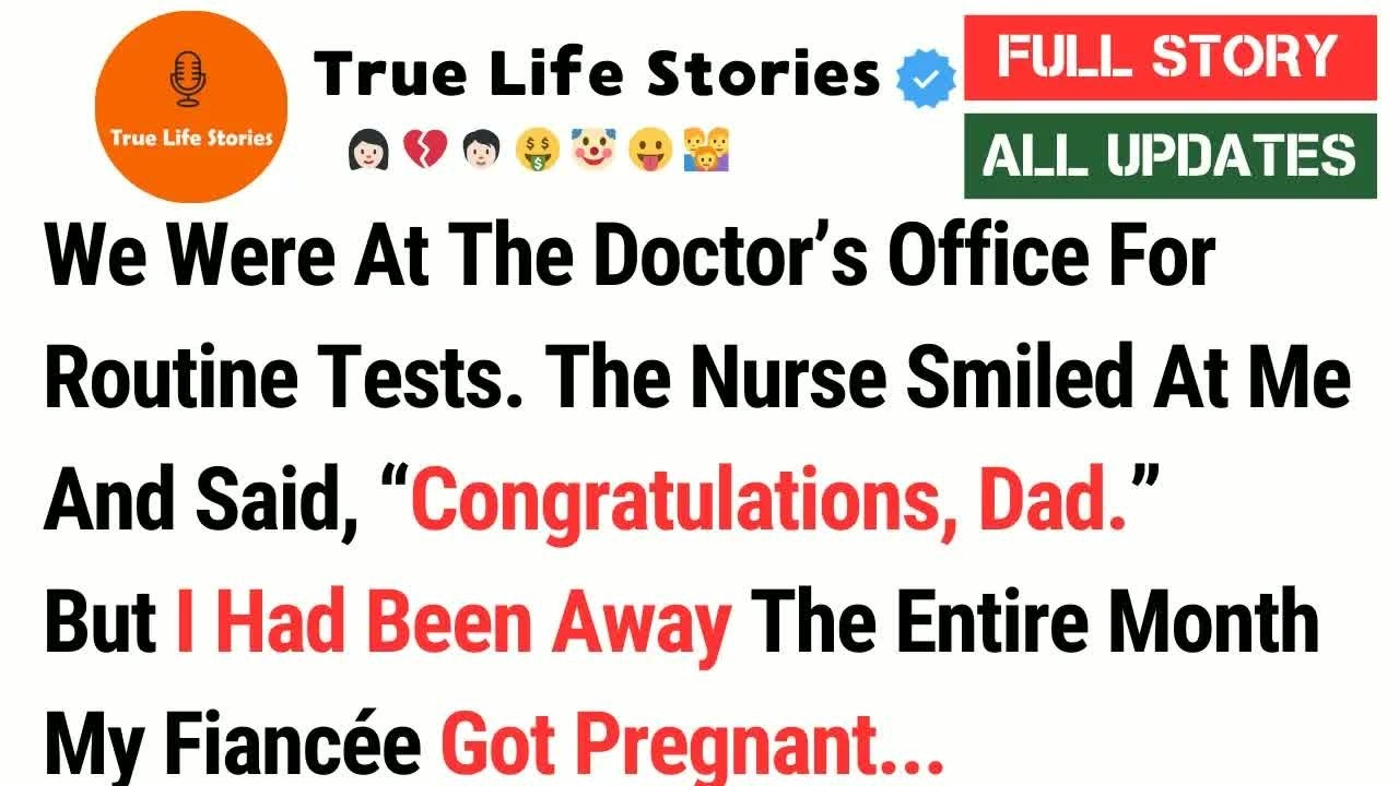 We Were At The Doctor&rsquo;s Office For Routine Tests. The Nurse Smiled At Me And Said...