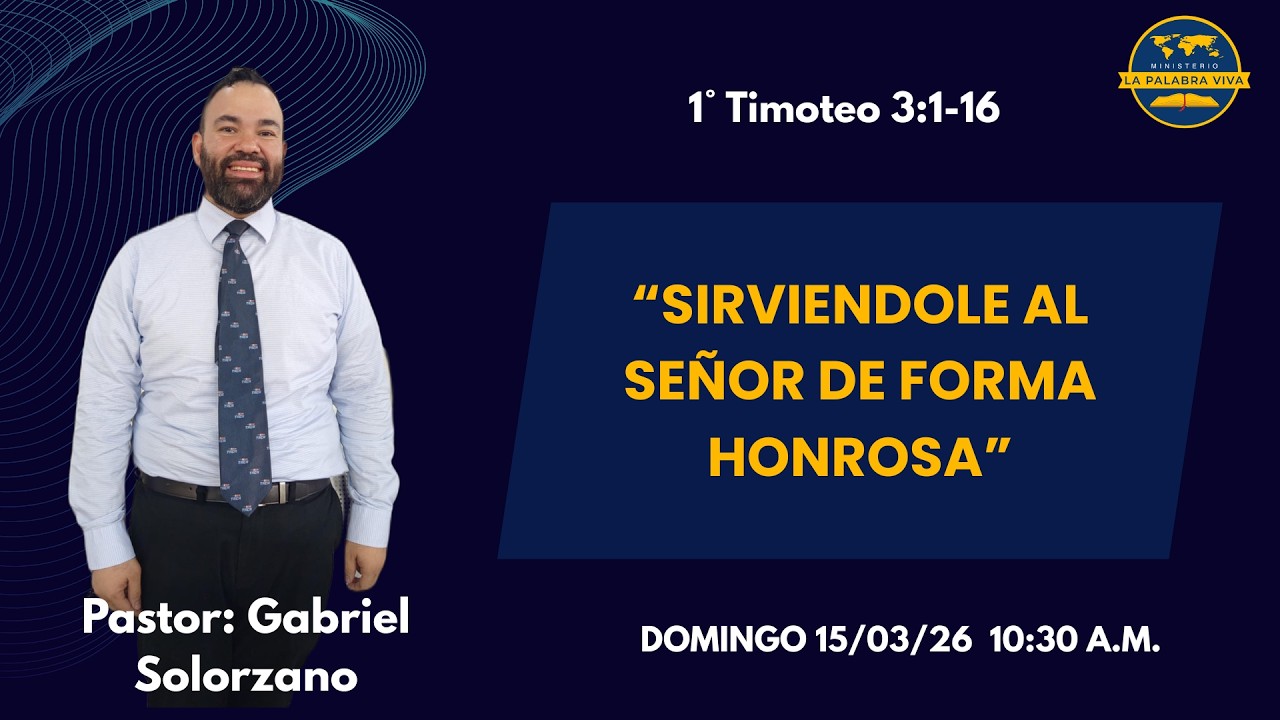 Sirviéndole al Señor de forma Honrosa | Ministerio La Palabra Viva