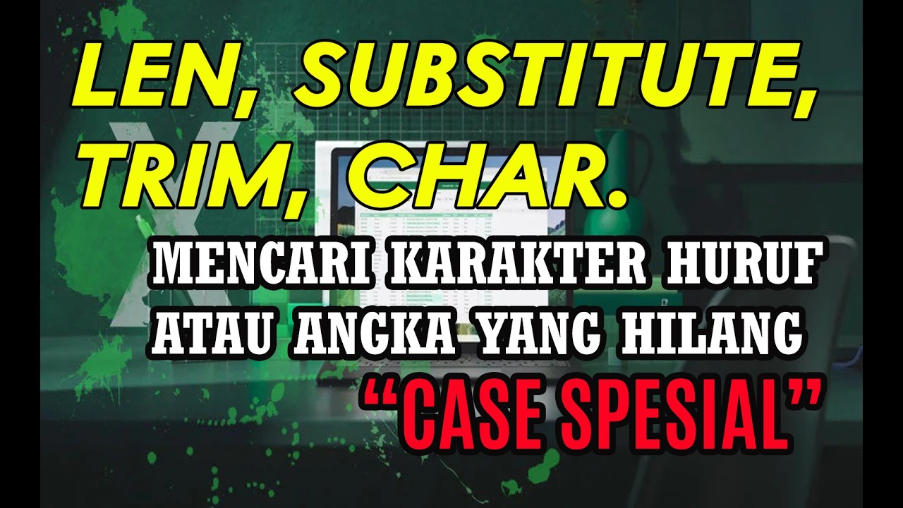 Menghilangkan karakter kosong pada kata dengan memakai TRIM, SUBSTITUTE, CHAR + SIMBOL 160 & 32