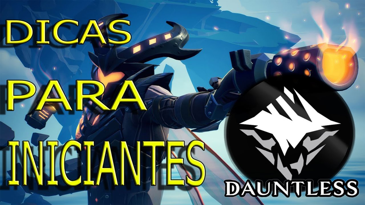 Dauntless - Dicas Para Iniciantes,Espadas,Armaduras E Taticas Para Upar!