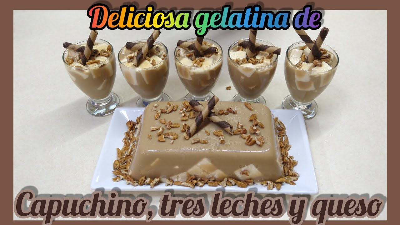Deliciosa gelatina de capuchino, tres leches y queso.  Delicioso postre fácil de preparar