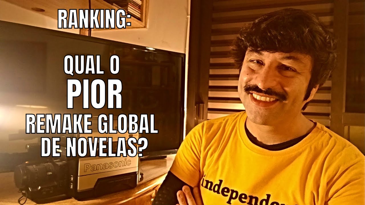 Naftalufe#134 RANKING: QUAL O PIOR REMAKE GLOBAL DE NOVELAS???