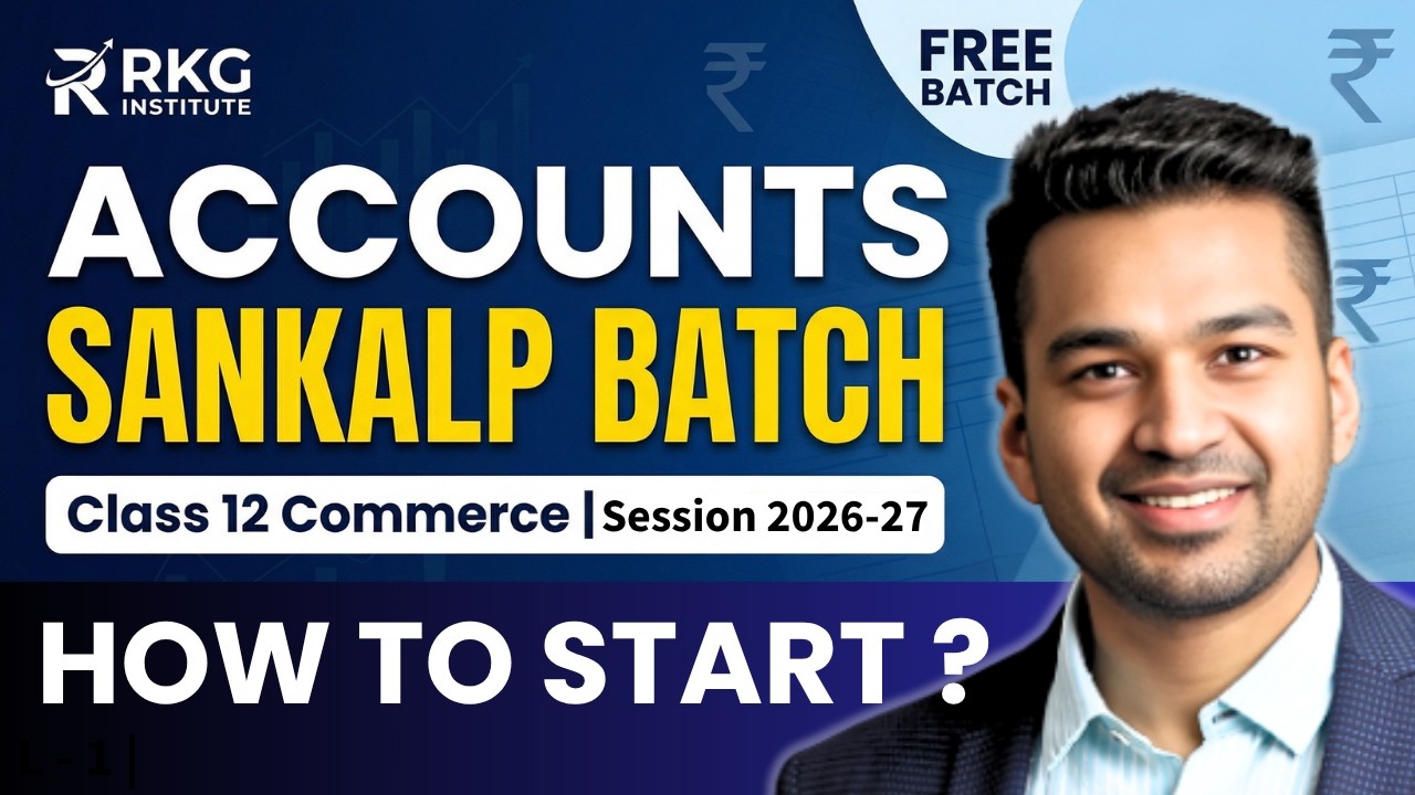 How to start Accounts for Class 12 ? Complete Guidance by CA Parag Gupta | Sankalp Batch