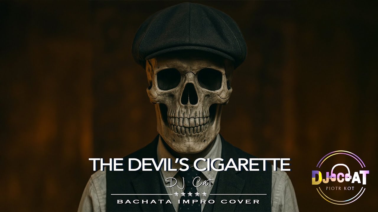 DJ Cat  - The Devil’s Cigarette (Bachata Impro Cover)