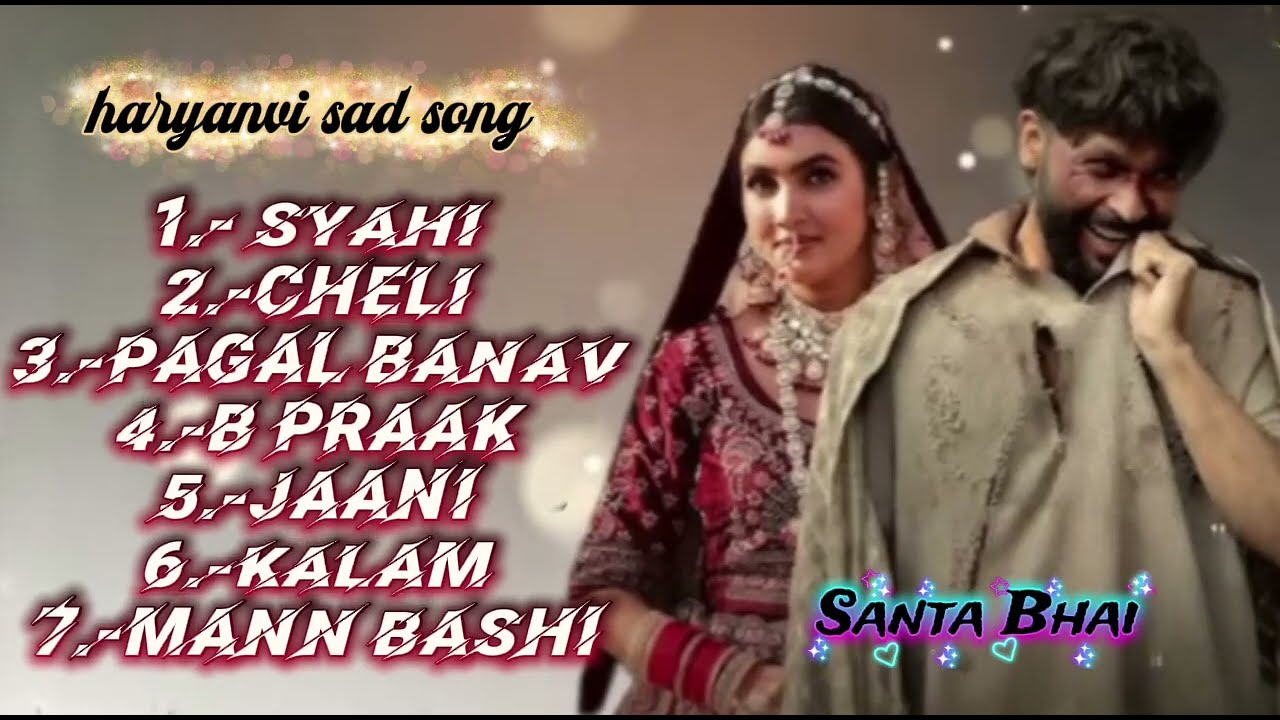 Sad songs 😔 haryanvi 2026 | Sinta bhai | b praak | pagal banav | jaani | mann basgi | syahi | cheli 