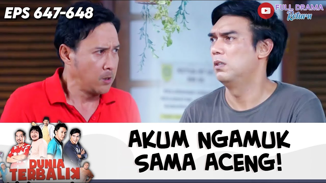 AKUM NGAMUK! PERMINTAAN MAAF ACENG GAK ADA ARTINYA | DUNIA TERBALIK | EPS 647-648 (12/12)