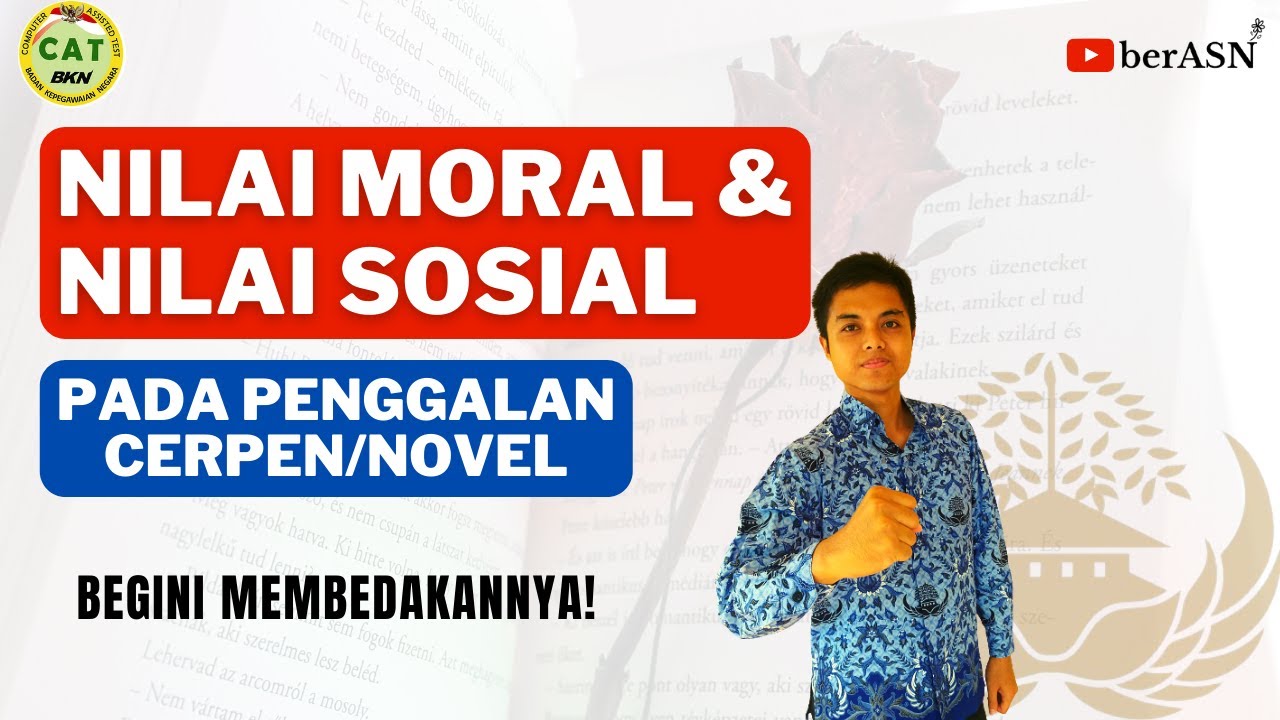 SOAL TWK MENENTUKAN NILAI MORAL DAN NILAI SOSIAL PADA PENGGALAN CERPEN/NOVEL 📚 CPNS 2021