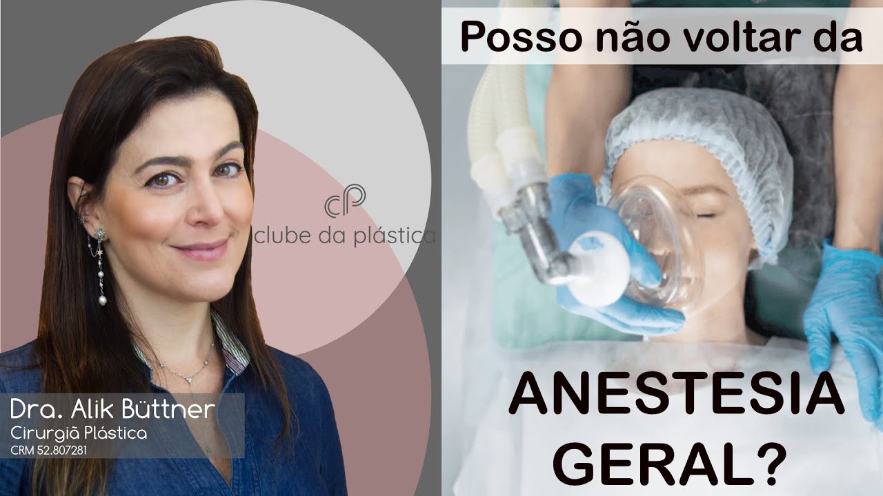 Clube da Plástica: Posso não voltar da anestesia geral?