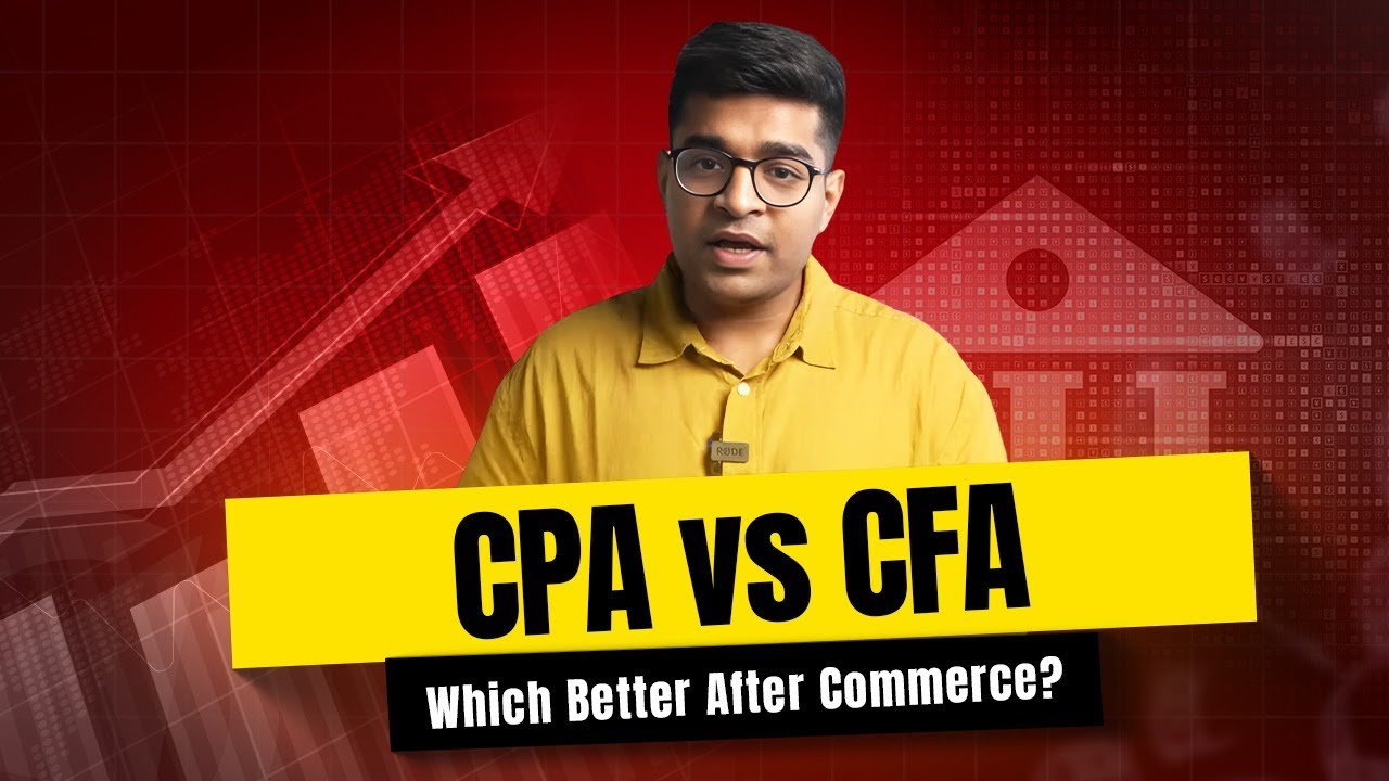 CPA vs CFA : Which Better After Commerce? Difficulty, Course Details, Difference