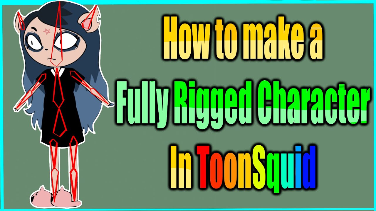 How to rig a full character in ToonSquid 2.0