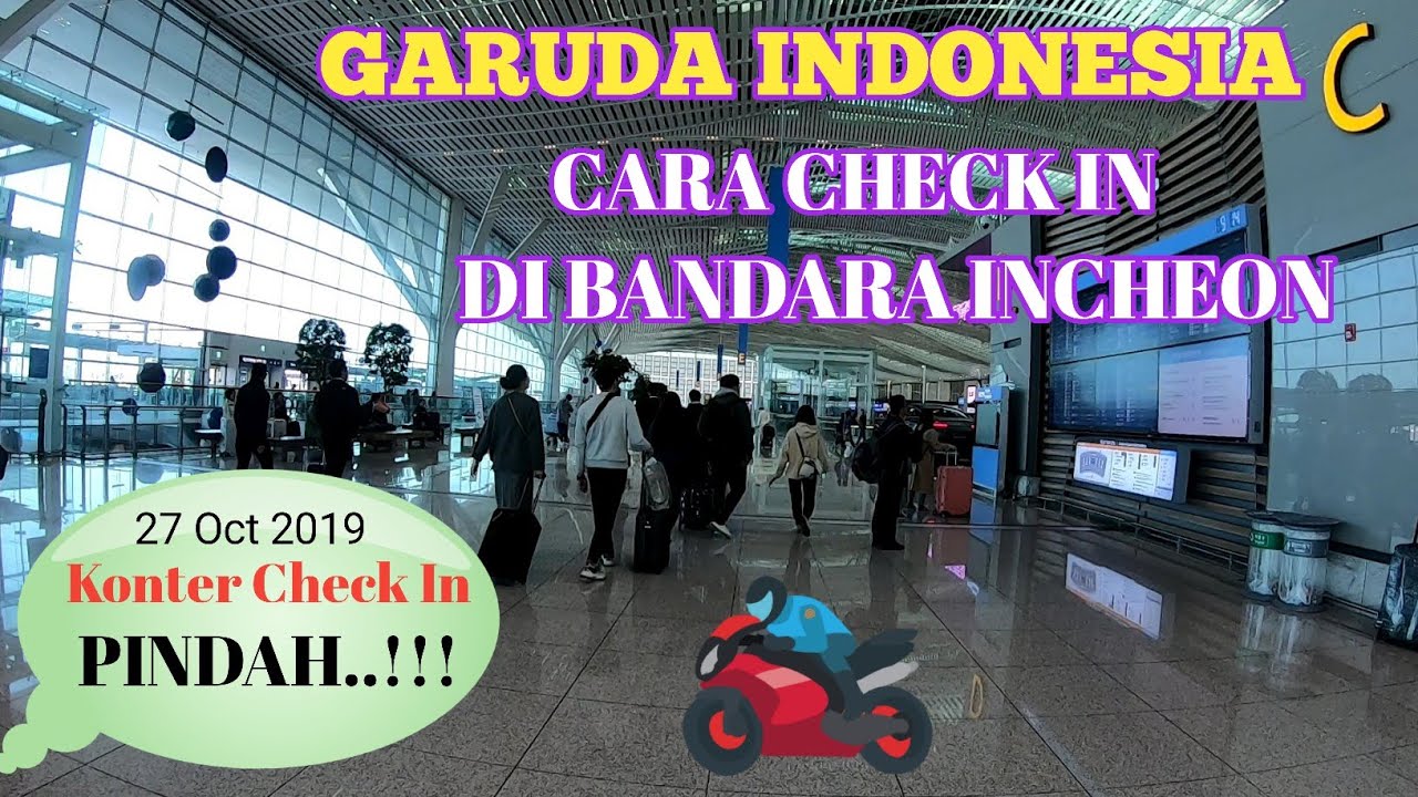 CARA CHECK IN DI BANDARA INCHEON || GARUDA INDONESIA