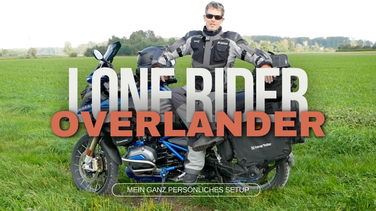 Lone Rider Overlander & Mein Setup