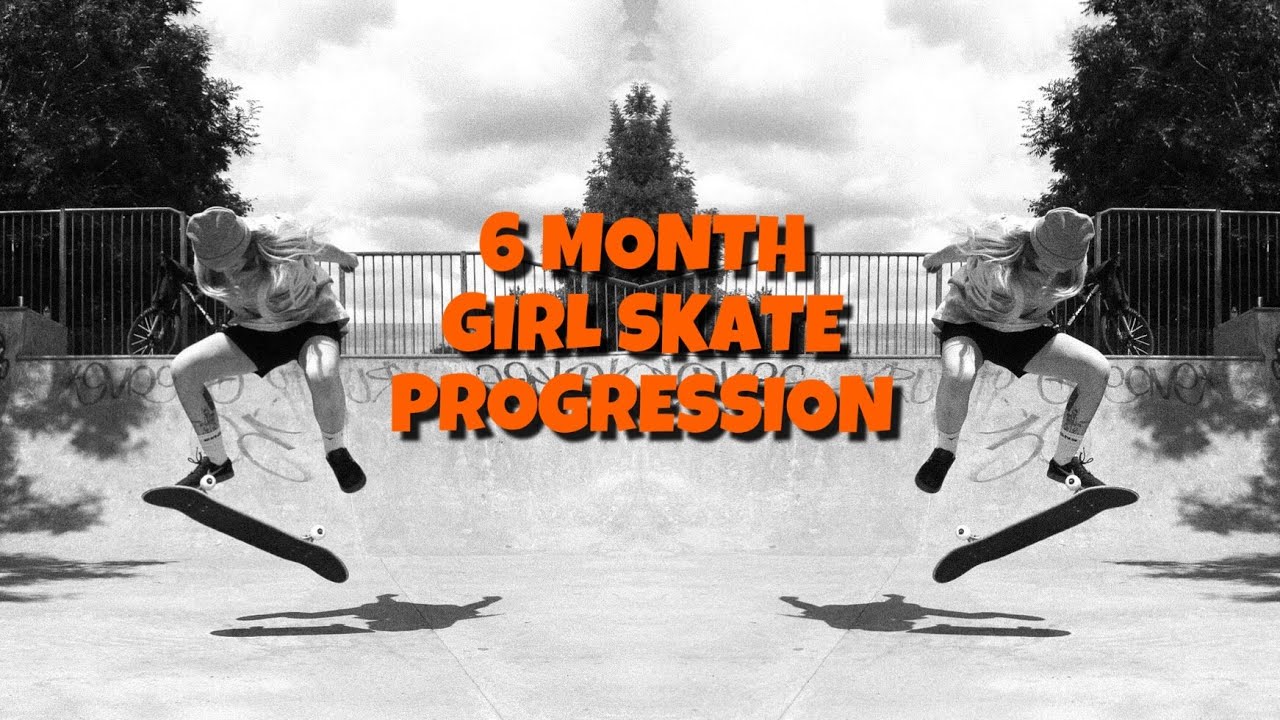 6 Month Skateboarding Progression | Girl Skater