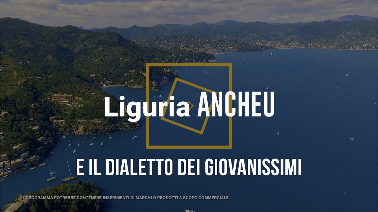 LIGURIA ANCHEU e il dialetto dei giovanissimi