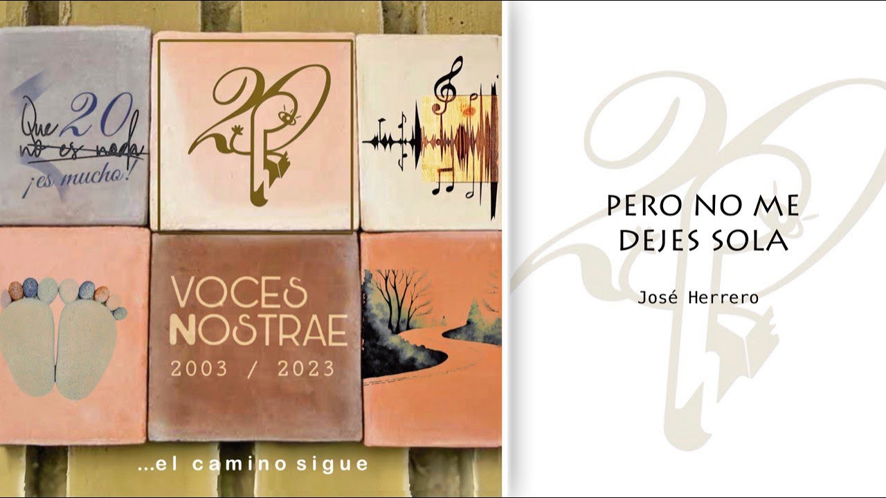 VOCES NOSTRAE - 04 “Pero no me dejes sola” - José Herrero