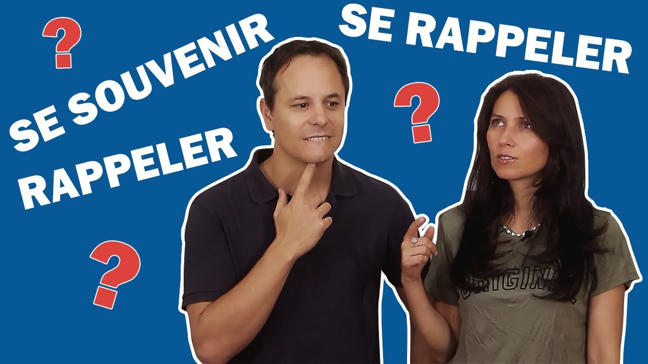 Se Souvenir, Se Rappeler, Rappeler 😳