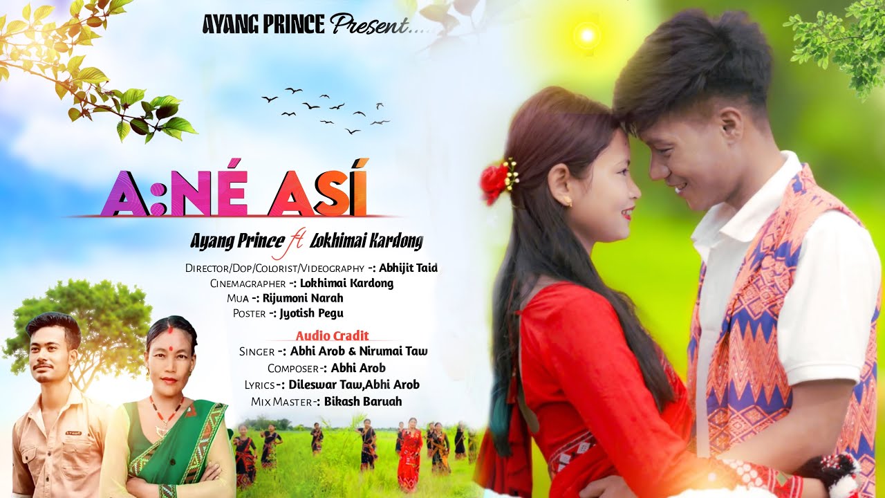A:N&Eacute; AS&Iacute; - Official Music Video | Ayang Prince | Lakhimai Kardong | New mising video 2026