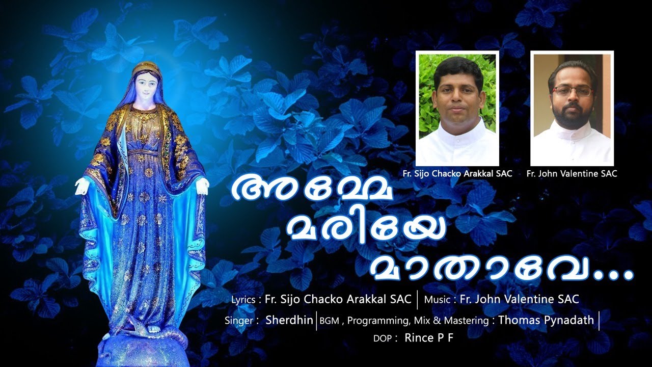 AMME MARIYE I FR. SIJO CHACKO ARAKKAL SAC I FR. JOHN VALENTINE SAC I PALLOTTI MEDIA VISION