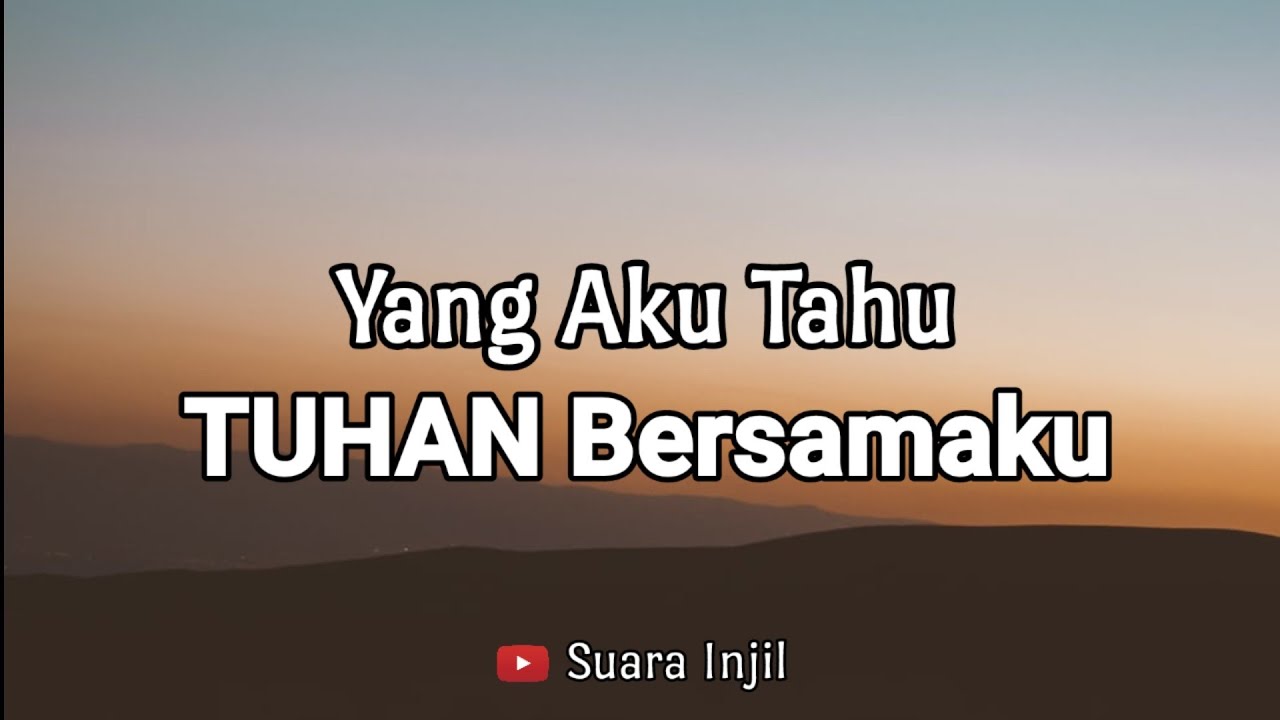 Yang Aku Tahu Tuhan Bersamaku. Renungan Dan Doa Pagi.