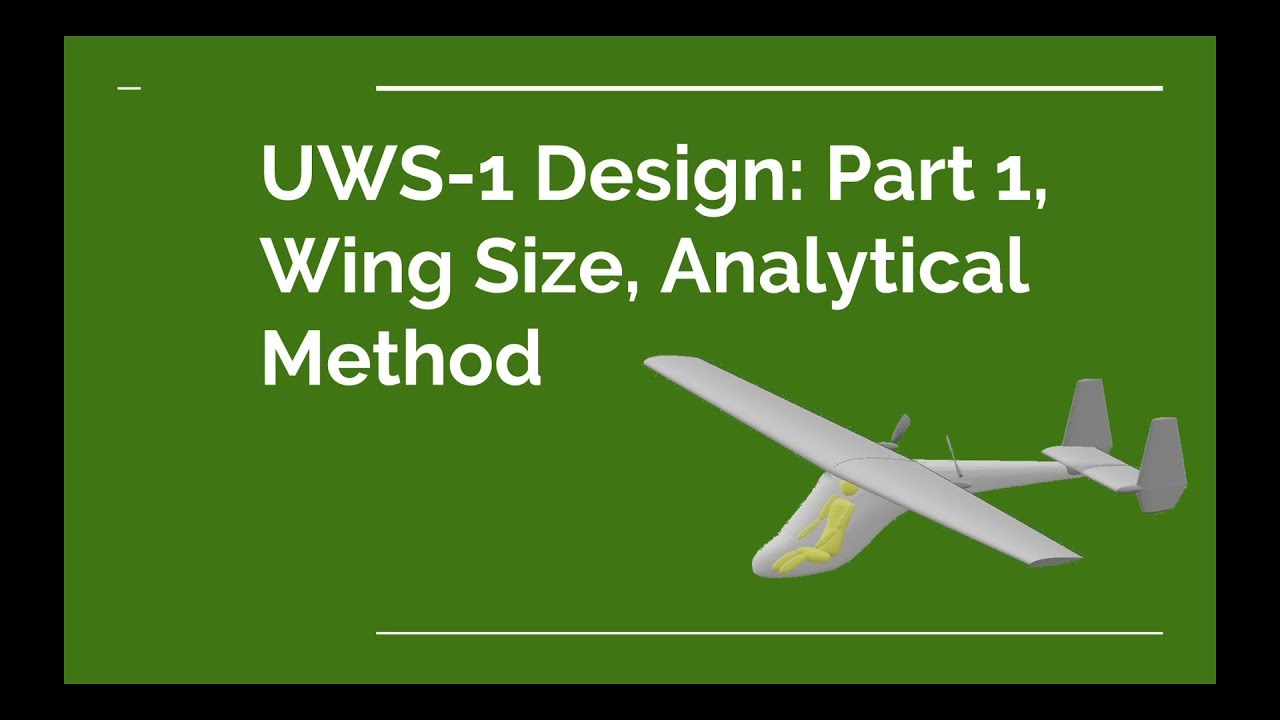 UWS-1 Design: Wing Size Part 1, Analytical Method