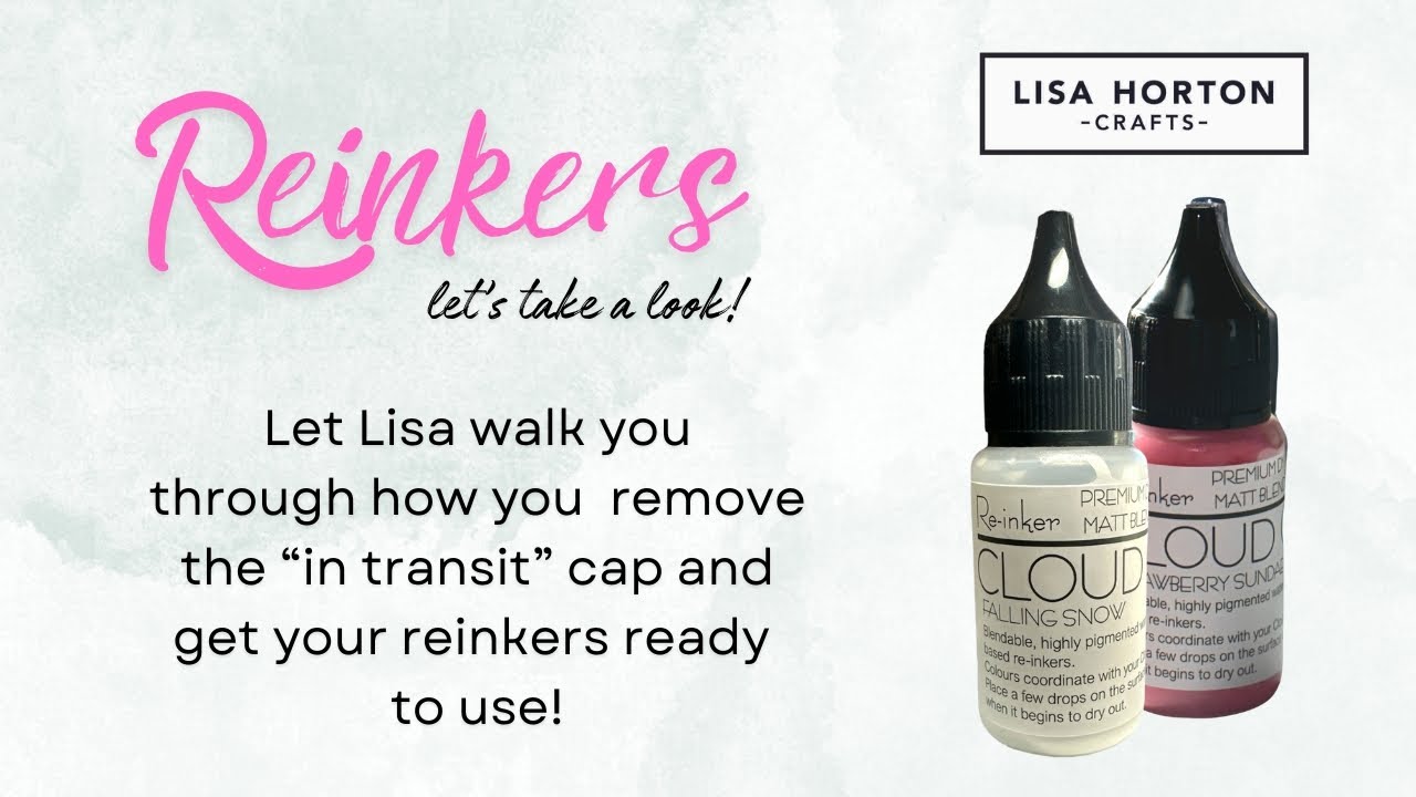 Lisa Horton Crafts - Reinkers - how to replace the caps