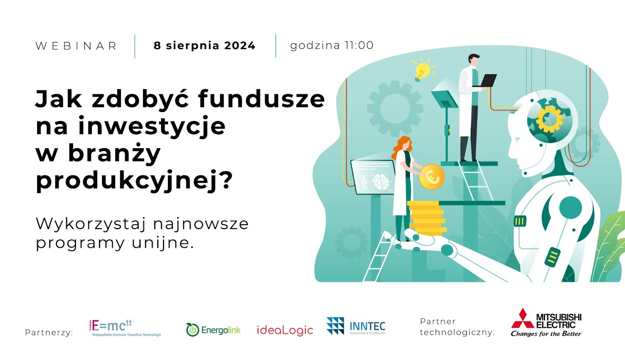 WEBINAR: Jak zdobyć fundusze na inwestycje w branży produkcyjnej? Wykorzystaj programy unijne
